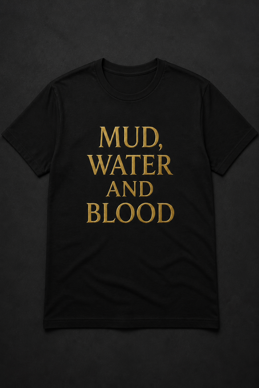 Mud, Water and Blood t-shirt