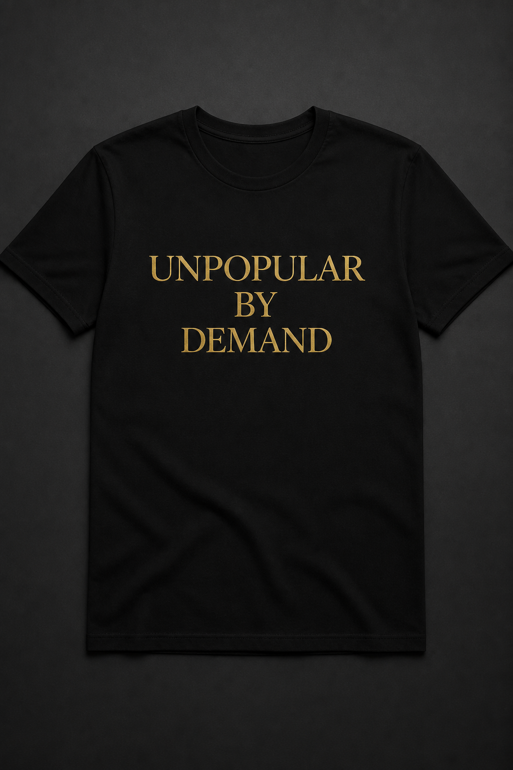 Unpopular By Demand t-shirt